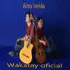 wakatay oficial - Alma Herida - Single
